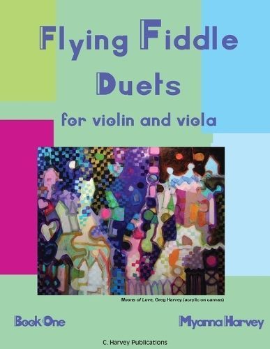 Flying Fiddle Duets for Violin and Viola, Book One By Harvey
