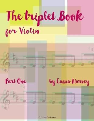 Triplet Book for Violin, Part One By Harvey 9781635231151 (Paperback)