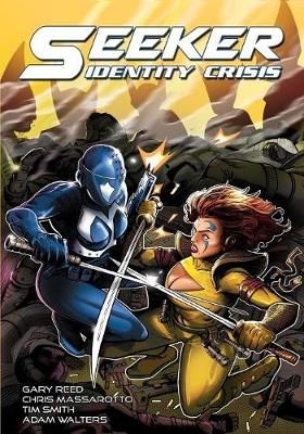 Seeker: Identity Crisis By Reed, Gary 9781635299014 (Paperback)