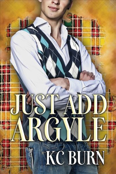 Just Add Argyle By KC Burn 9781635335675 (Paperback)