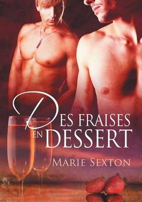 Des Fraises En Dessert (Translation) By Domitile Malin, Marie Sexton