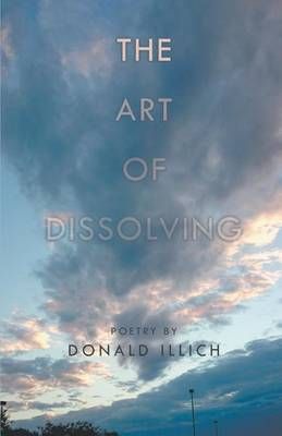 The Art of Dissolving By Donald Illich 9781635340457 (Paperback)