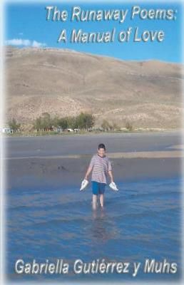 The Runaway Poems By Gabriella Gutiérrez Y Muhs 9781635341171