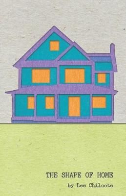The Shape of Home By Lee Chilcote 9781635341836 (Paperback)