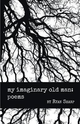 My Imaginary Old Man By Ryan Sharp 9781635343106 (Paperback)