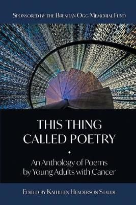 This Thing Called Poetry By Kathleen Henderson Staudt 9781635349900