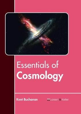 Essentials of Cosmology By Buchanan 9781635496819 (Hardback)