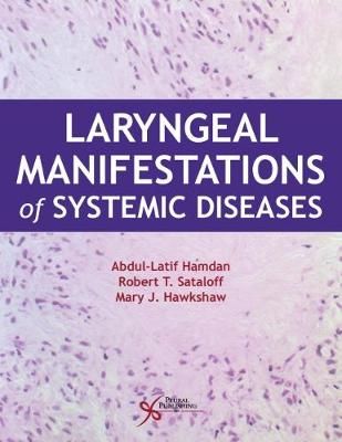 Laryngeal Manifestations of Systemic Diseases By Abdul-Latif Hamdan