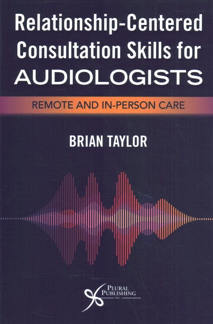 Relationship-Centered Consultation Skills for Audiologists (Paperback)