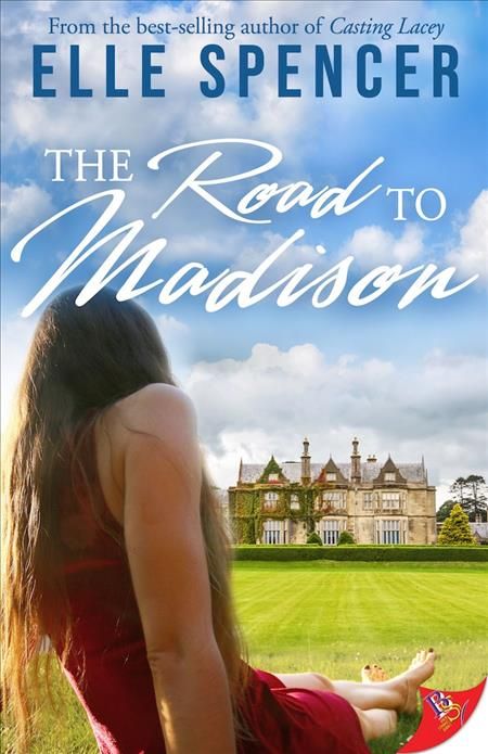 The Road to Madison By Elle Spencer 9781635554212 (Paperback)
