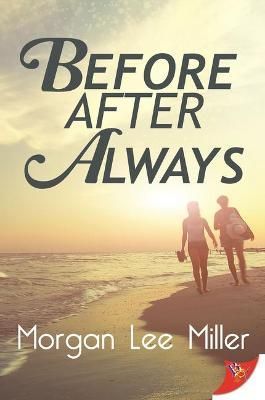 Before. After. Always. By Morgan Lee Miller 9781635558456 (Paperback)