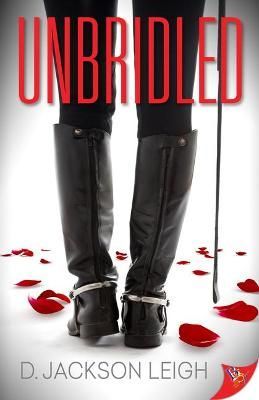 Unbridled By D Jackson Leigh 9781635558470 (Paperback)