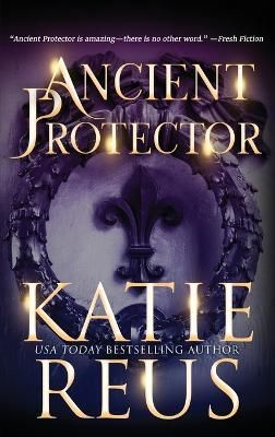 Ancient Protector By Reus, Katie 9781635562637 (Hardback)