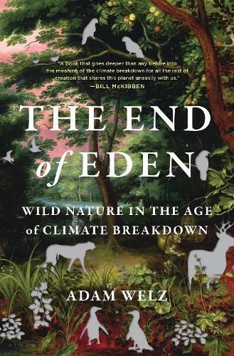 The End of Eden By Adam Welz 9781635575224 (Hardback)