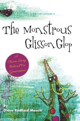 The Monstrous Glisson Glop By Massie, Diane Redfield 9781635610154