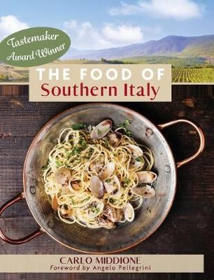 Food of Southern Italy By Carlo Middione 9781635610406 (Hardback)