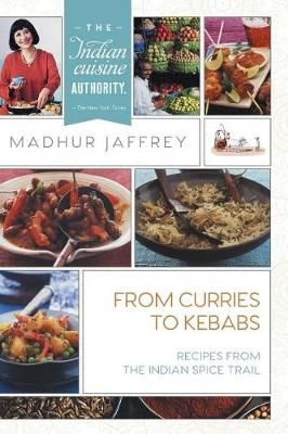 From Curries to Kebabs By Jaffrey 9781635610758 (Hardback)