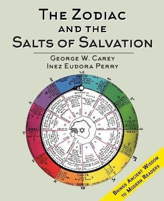Zodiac and the Salts of Salvation By Carey 9781635618884 (Hardback)