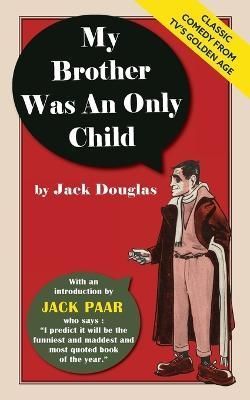 My Brother Was An Only Child By Jack Douglas 9781635619218 (Paperback)