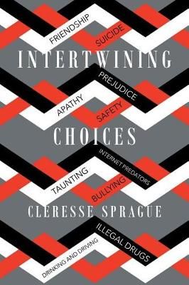 Intertwining Choices By Cleresse Sprague 9781635689570 (Paperback)