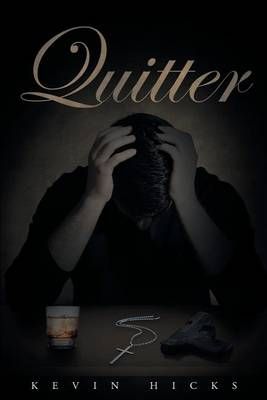 Quitter By Hicks, Kevin 9781635751796 (Paperback)