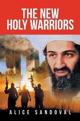 The New Holy Warriors By Alice Sandoval 9781635759037 (Paperback)
