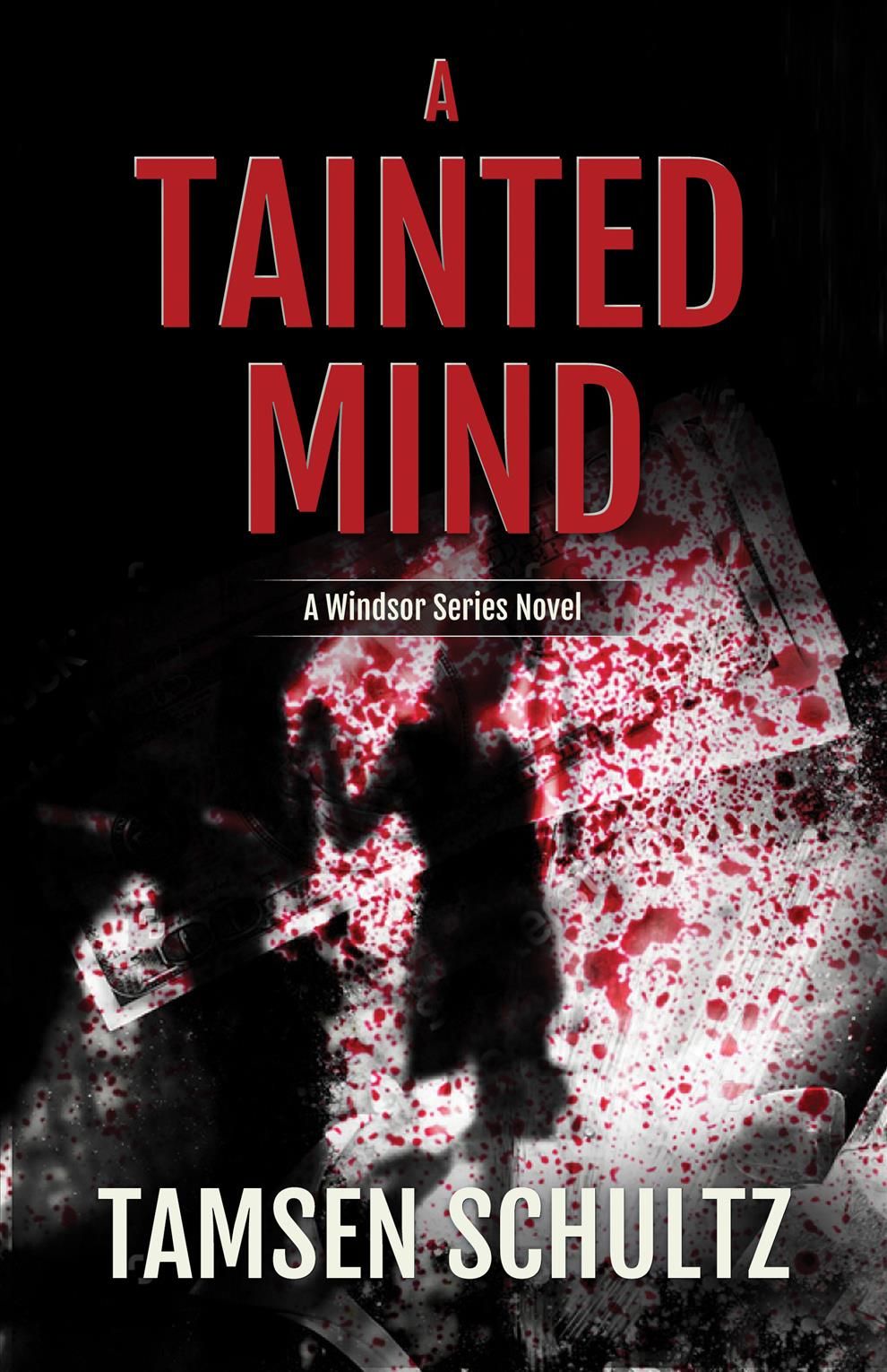 A Tainted Mind By Tamsen Schultz 9781635760354 (Paperback)