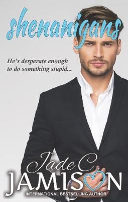 Shenanigans By Jade C. Jamison 9781635765250 (Paperback)