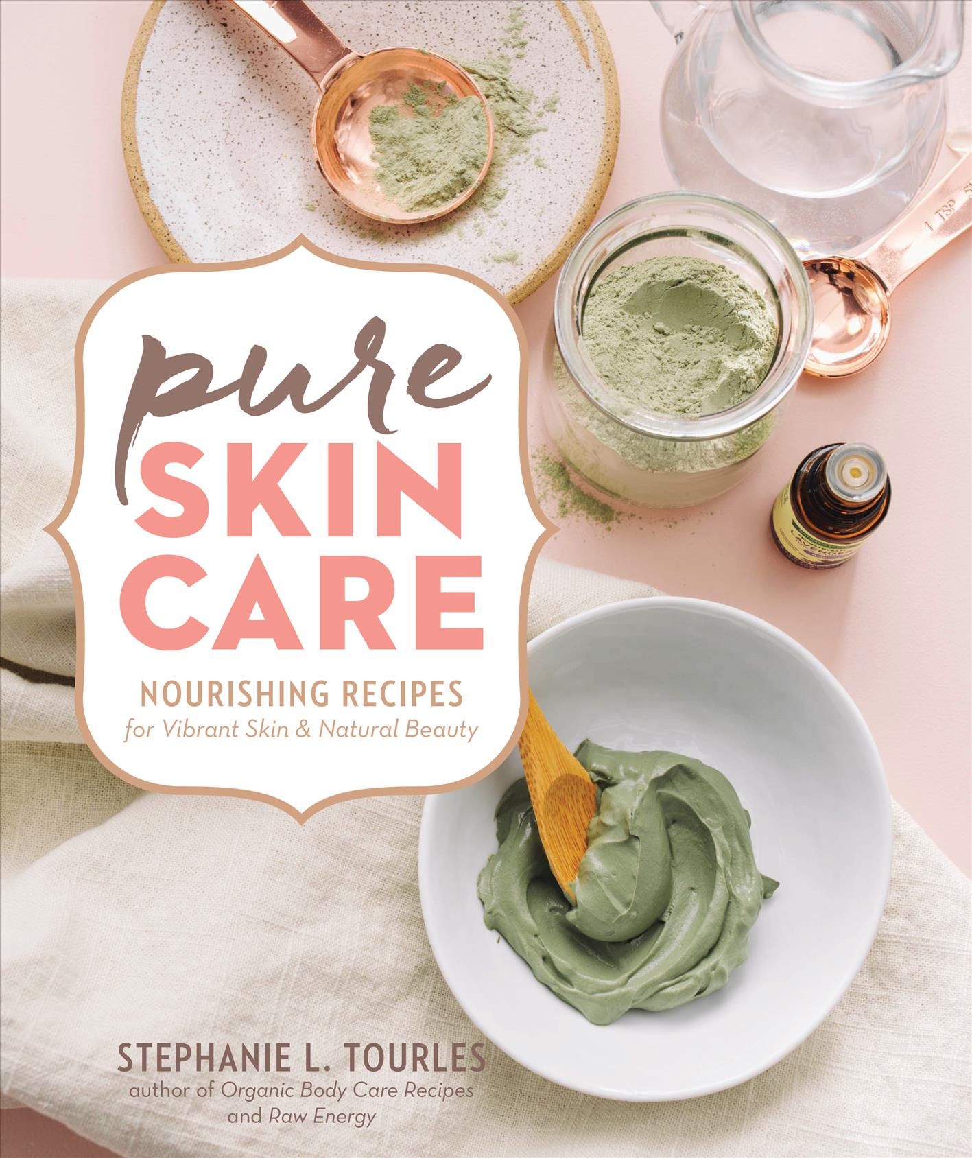 Pure Skin Care By Stephanie L. Tourles 9781635860504 (Spiral bound)