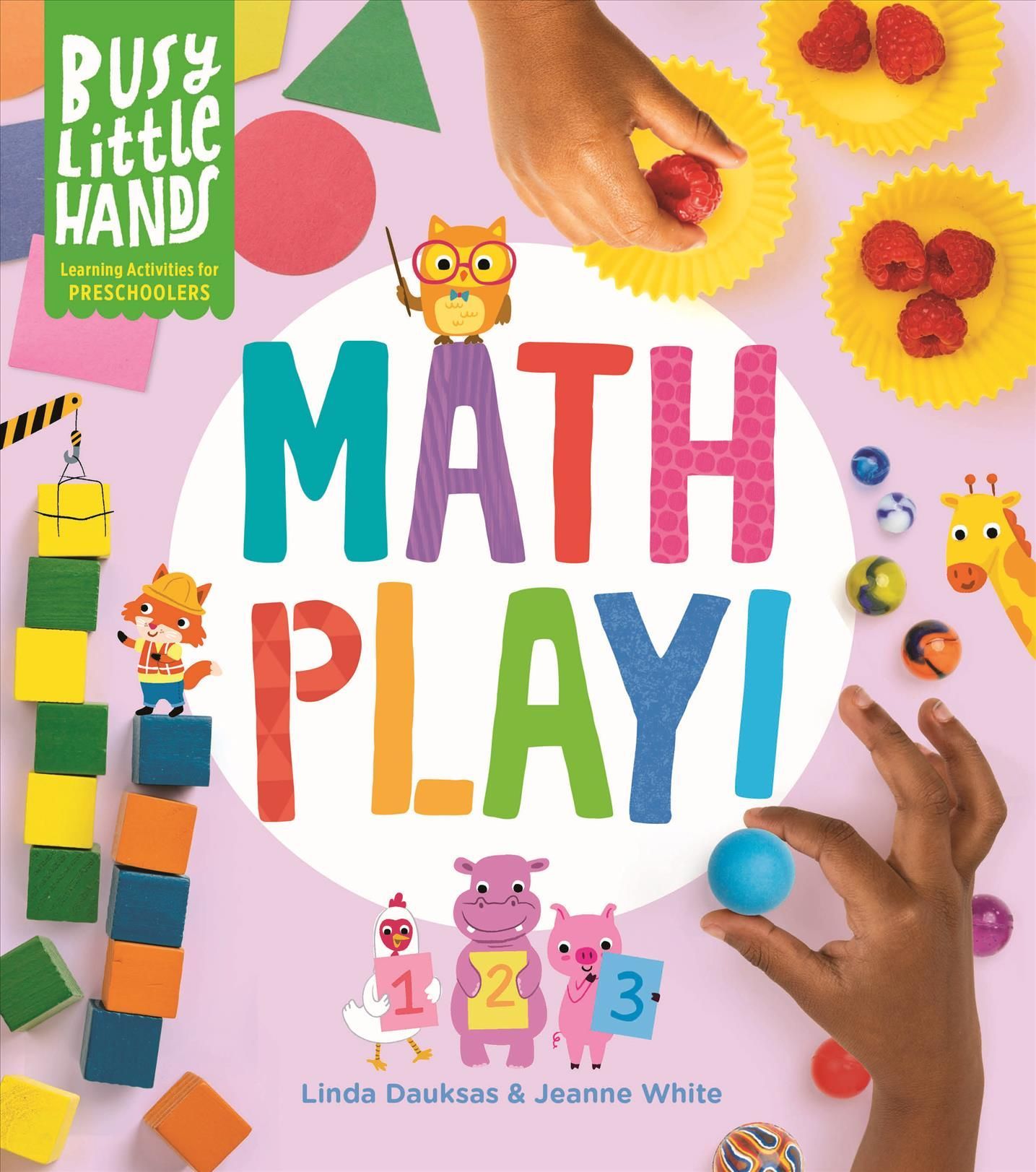 Math Play! By Linda Dauksas, Jeanne White 9781635863758 (Hardback)