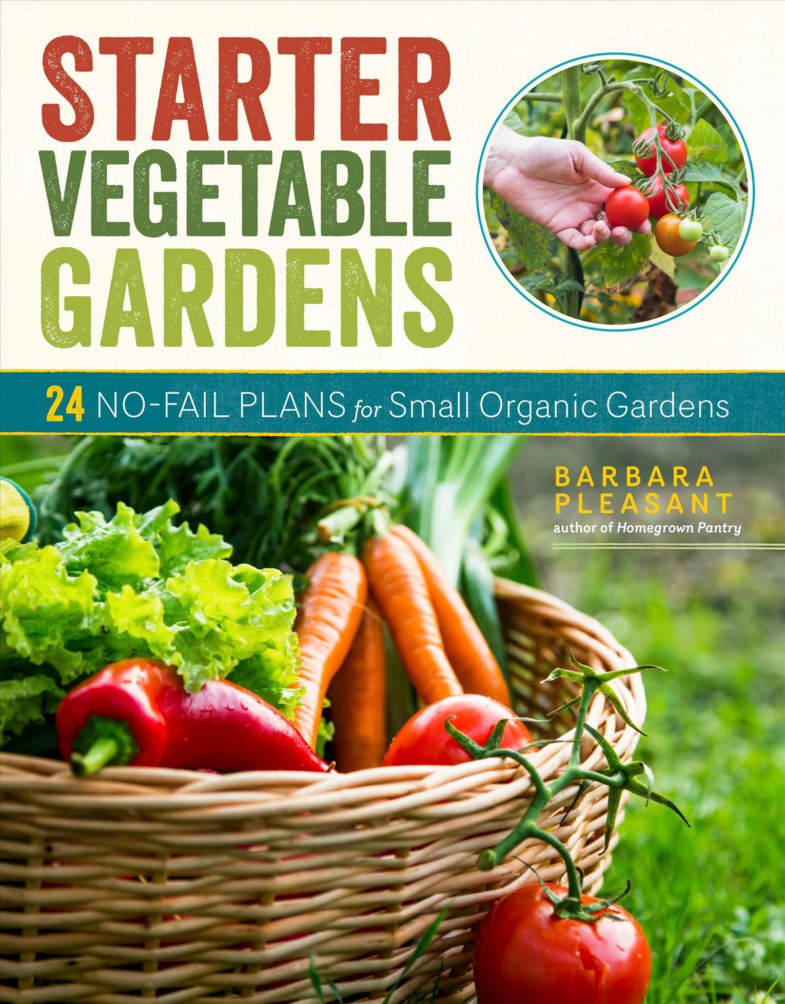 Starter Vegetable Gardens By Barbara Pleasant 9781635864137