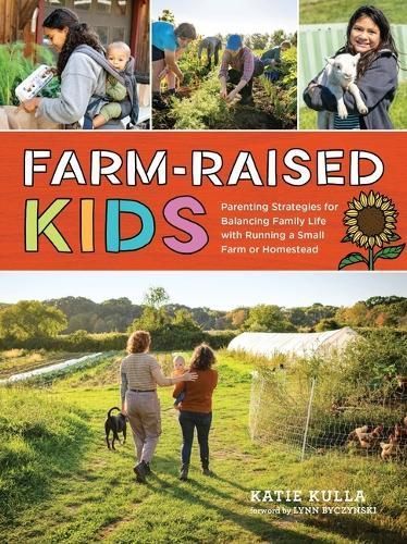 Farm-Raised Kids By Katie Kulla 9781635866711 (Paperback)