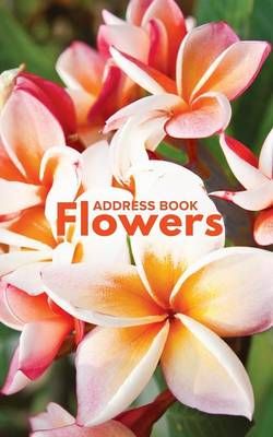 Address Book Flowers By Journals R Us 9781635890495 (Paperback)