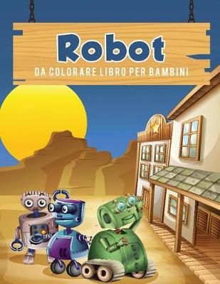 Robot da colorare libro per bambini By Young Scholar 9781635892918