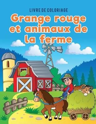 Livre de coloriage grange rouge et animaux de la ferme 9781635893809