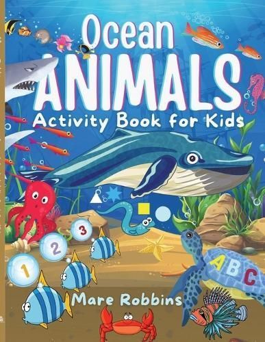 Ocean Animals Activity Book for Kids By Robbins 9781635897524