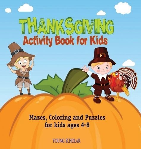 Thanksgiving Activity Book for Kids By Scholar 9781635898200