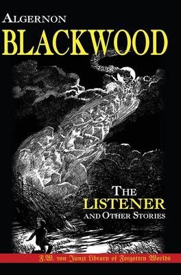 The Listener and Other Stories By Blackwood, Algernon 9781635916010