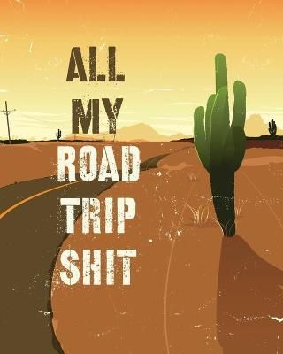 All My Road Trip Shit By Press 9781636050157 (Paperback)