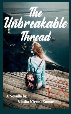 Unbreakable Thread By Nirmal 9781636063867 (Paperback)