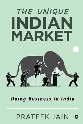 The Unique Indian Market By Prateek Jain 9781636066011 (Paperback)