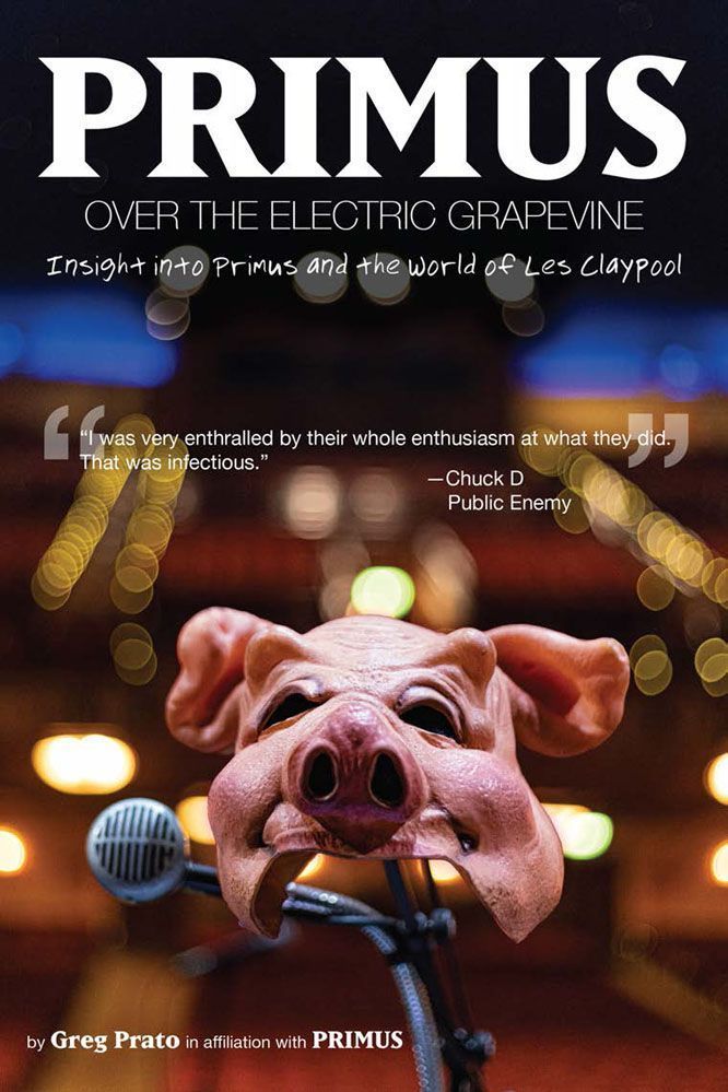 Primus: Over the Electric Grapevine By Greg Prato 9781636140681