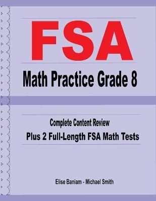 FSA Math Practice Grade 8 By Michael Smith, Elise Baniam 9781636201115