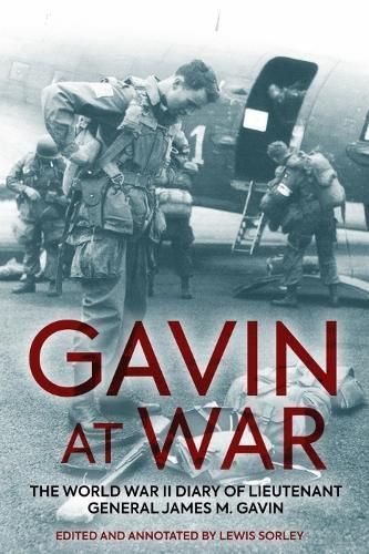 Gavin at War By Lewis Sorley (editor) 9781636240244 (Hardback)