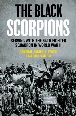 The Black Scorpions By James A. Lynch, Gregory Lynch 9781636243061