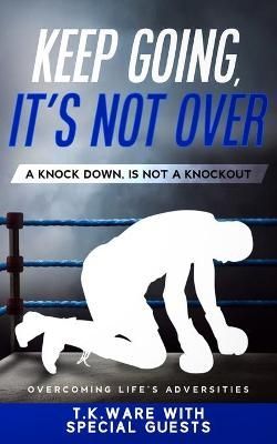 Keep Going, It's Not Over 9781636255682 (Paperback)