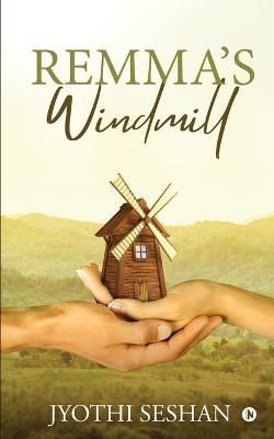 Remma's Windmill By Jyothi Seshan 9781636336725 (Paperback)