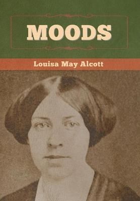 Moods By Louisa May Alcott 9781636370491 (Hardback)