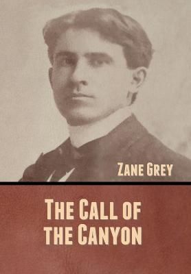 Call of the Canyon By Grey 9781636370590 (Hardback)