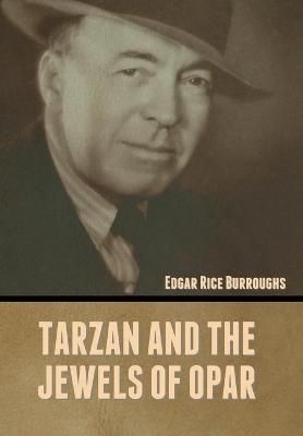 Tarzan and the Jewels of Opar By Edgar Rice Burroughs 9781636372136